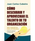 COMO DESCUBRIR Y APROVECHAR EL TALENTO DE TU ORGANIZACION