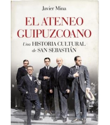 EL ATENEO GUIPUZCOANO. UNA HISTORIA CULTURAL DE SAN SEBASTIAN