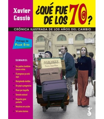¿QUE FUE DE LOS 70