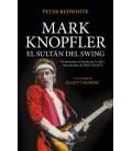 MARK KNOPFLER, EL SULTAN DEL SWING