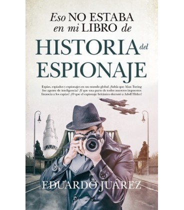 ESO NO ESTABA EN MI LIBRO DE HISTORIA DEL ESPIONAJE