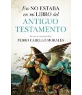 ESO NO ESTABA EN MI LIBRO DEL ANTIGUO TESTAMENTO