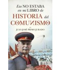 ESO NO ESTABA EN MI LIBRO DE HISTORIA DEL COMUNISMO