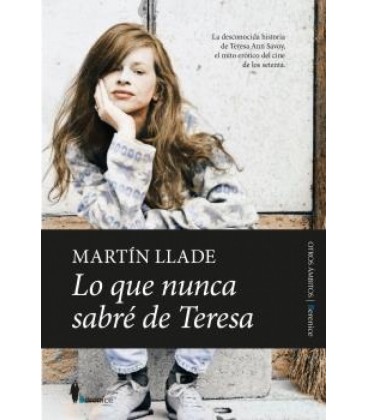 LO QUE NUNCA SABRE DE TERESA