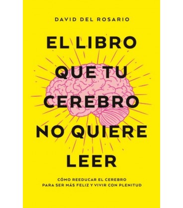 EL LIBRO QUE TU CEREBRO NO QUIERE LEER