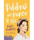 PALABRAS QUE NUNCA TE DIJE