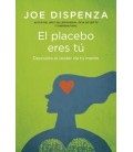 EL PLACEBO ERES TU