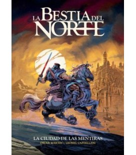 LA BESTIA DEL NORTE - LA CIUDAD DE LAS MENTIRAS