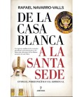 DE LA CASA BLANCA A LA SANTA SEDE