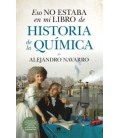 ESO NO ESTABA EN MI LIBRO DE HISTORIA DE LA QUIMICA