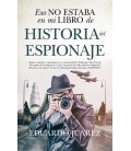 ESO NO ESTABA EN MI LIBRO DE HISTORIA DEL ESPIONAJE