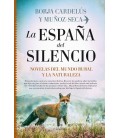 LA ESPANA DEL SILENCIO. NOVELAS DEL MUNDO RURAL Y LA NATURALEZA