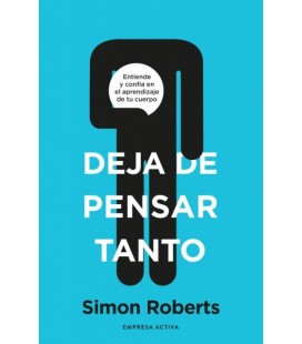 DEJA DE PENSAR TANTO