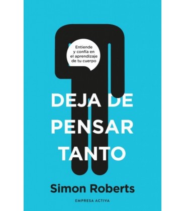 DEJA DE PENSAR TANTO