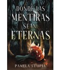 DONDE LAS MENTIRAS SEAN ETERNAS