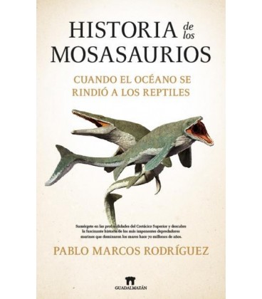 HISTORIA DE LOS MOSASAURIOS