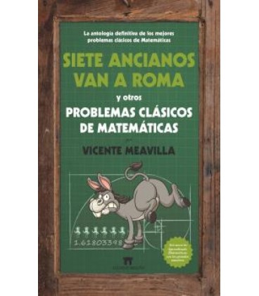 SIETE ANCIANOS VAN A ROMA Y OTROS PROBLEMAS CLASICOS DE MATEMATICAS