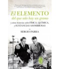 EL ELEMENTO DEL QUE SOLO HAY UN GRAMO