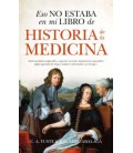 ESO NO ESTABA EN MI LIBRO DE HISTORIA DE LA MEDICINA