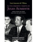 LA VIDA EXQUISITA Y ESQUIVA DE JULIO AUMENTE