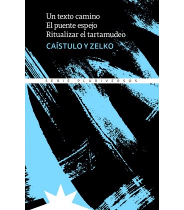 UN TEXTO CAMINO. EL PUENTE ESPEJO. RITUALIZAR EL TARTAMUDEO