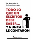 TODO LO QUE UN ESCRITOR TIENE QUE SABER Y NUNCA LE CONTARON
