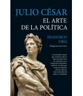 JULIO CESARE. EL ARTE DE LA POLITICA