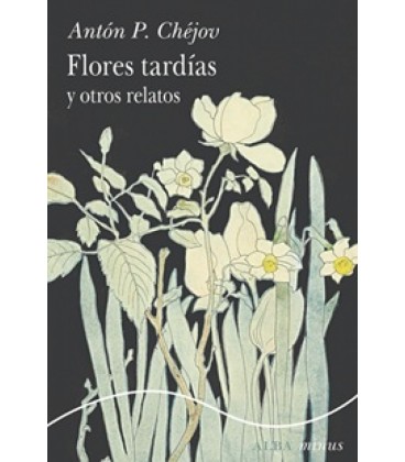 FLORES TARDIAS Y OTROS RELATOS - MINUS