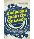 GRAVEDAD CUANTICA DE LAZOS PARA TODOS