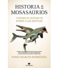 HISTORIA DE LOS MOSASAURIOS