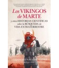 LOS VIKINGOS DE MARTE Y OTRAS HISTORIAS CIENTIFICAS SOBRE LA BUSQUEDA