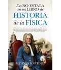 ESO NO ESTABA EN MI LIBRO DE HISTORIA DE LA FISICA