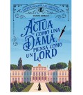 ACTUA COMO UNA DAMA