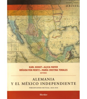 ALEMANIA Y EL MEXICO INDEPENDIENTE