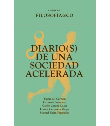 DIARIO(S) DE UNA SOCIEDAD ACELERADA