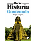BREVE HISTORIA DE GUATEMALA