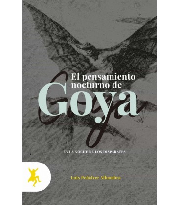 EL PENSAMIENTO NOCTURNO DE GOYA