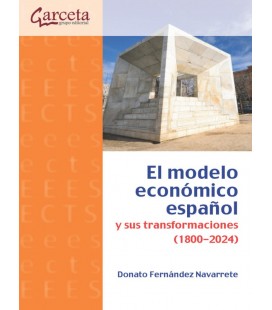 EL MODELO ECONOMICO ESPAÑOL Y SUS TRANSFORMACIONES (1800-2024)