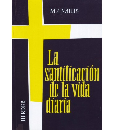 LA SANTIFICACION DE LA VIDA DIARIA