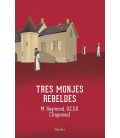 TRES MONJES REBELDES