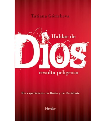 HABLAR DE DIOS RESULTA PELIGROSO