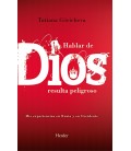 HABLAR DE DIOS RESULTA PELIGROSO