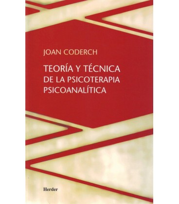TEORIA Y TECNICA DE LA PSICOTERAPIA PSICOANALITICA