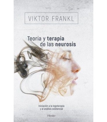 TEORIA Y TERAPIA DE LAS NEUROSIS
