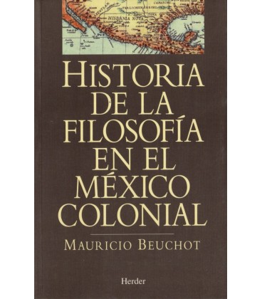 HISTORIA DE LA FILOSOFIA EN EL MEXICO COLONIAL