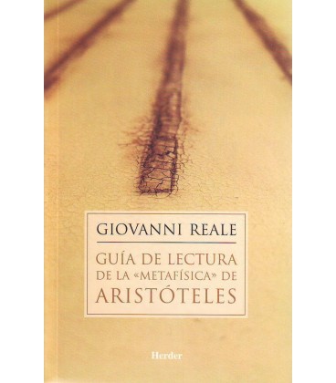 GUIA DE LECTURA DE LA METAFISICA DE ARISTOTELES