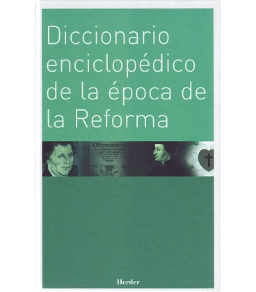 DICCIONARIO ENCICLOPEDICO DE LA EPOCA DE LA REFORMA