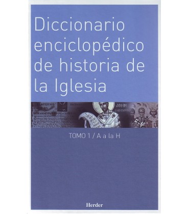 DICCIONARIO ENCICLOPEDICO DE HISTORIA DE LA IGLESIA