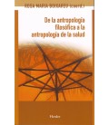 DE LA ANTROPOLOGIA FILOSOFICA A LA ANTROPOLOGIA DE LA SALUD