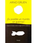 ES POSIBLE UN MUNDO SIN GUERRAS